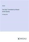 Homer - The Iliad; Translated by Edward Smith-Stanley