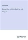 Gilbert Parker - Cumner's Son and Other South Sea Folk