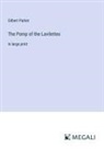 Gilbert Parker - The Pomp of the Lavilettes