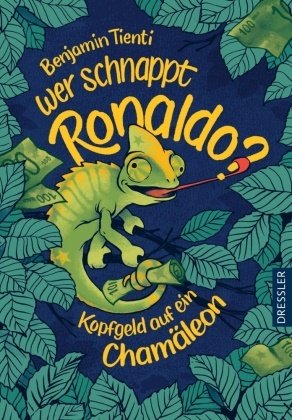 Beatrice Davies, Benjamin Tienti, Beatrice Davies - Wer schnappt Ronaldo? Kopfgeld auf ein Chamäleon