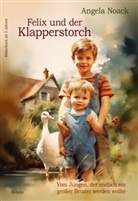 Angela Noack - Felix und der Klapperstorch - Vom Jungen, der endlich ein großer Bruder werden wollte - Bilderbuch ab 3 Jahren