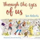 Jon Roberts, Hannah Rounding - Through the Eyes of Us