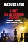 Jacques Baud - L'art de la guerre russe : comment l'Occident a conduit l'Ukraine à l'échec
