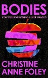 Christine Anne Foley, Christine Anne Foley - Bodies