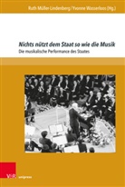 Rainer Bayreuther, Christoph Habermann, Löer, Ruth Müller-Lindenberg, Wasserloos, Yvonne Wasserloos - Nichts nützt dem Staat so wie die Musik