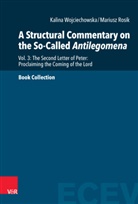Mariusz Rosik, Mariusz ( Rosik, Kalina Wojciechowska, Kalina (Prof. Dr.) Wojciechowska, Rajmund Pietkiewicz, Rajmund Pietkiewicz (Dr.)... - Buchpaket - A Structural Commentary on the So-Called Antilegomena