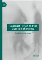David John Dickson - Holocaust Fiction and the Question of Impiety
