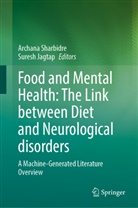 Jagtap, Suresh Jagtap, Archana Sharbidre - Food and Mental Health: The Link between Diet and Neurological disorders