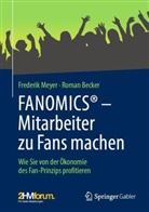 Roman Becker, Meyer, Frederik Meyer - FANOMICS® - Mitarbeiter zu Fans machen
