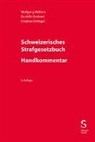 Gunhild Godenzi, S Schlegel, Steph Schlegel, Stephan Schlegel, Wolfgang Wohlers - Schweizerisches Strafgesetzbuch - Handkommentar