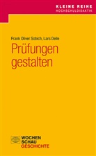 Lars Deile, Lars (Dr.) Deile, Frank Sobich, Frank (Dr.) Sobich, Frank Oliver Sobich - Prüfungen gestalten