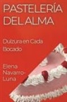 Elena Navarro-Luna - Pastelería del Alma
