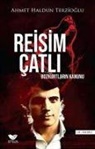 Ahmet Haldun Terzioglu - Reisim Catli