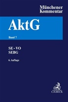 Wulf Goette, Mathias Habersack, Susanne Kalss - Münchener Kommentar zum Aktiengesetz  Band 7: SE-VO, SEBG