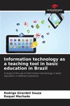 Rodrigo Girardeli Souza, Raquel Machado - Information technology as a teaching tool in basic education in Brazil