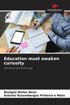 Benigno Núñez Novo, Antonio Rosembergue Pinheiro e Mota - Education must awaken curiosity
