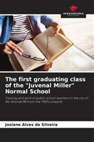 Josiane Alves da Silveira - The first graduating class of the "Juvenal Miller" Normal School
