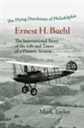 Mark Taylor - The Flying Dutchman of Philadelphia, Ernest H. Buehl