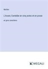 Molière - L'Avare; Comédie en cinq actes et en prose
