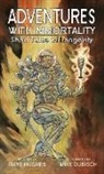 Mike Dubisch, Rhys Hughes - ADVENTURES WITH IMMORTALITY