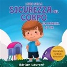 Adrian Laurent - Libro sulla sicurezza del corpo per bambini, di Tim