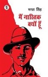 Bhagat Singh - Main Nastik Kyun Hoon