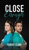 Robert Clark - Close Enough