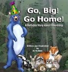 Jo Hudson - Go, Big! Go Home!