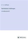 E T A Hoffmann, E.T.A. Hoffmann - Nachtstücke; Erzählungen