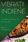 Elena Dr¿ganescu - Vibra¿ii Indiene