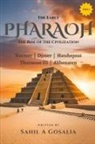 Sahil Gosalia - The Early PHARAOHS