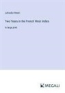 Lafcadio Hearn - Two Years in the French West Indies