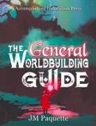Jm Paquette - The General Worldbuilding Guide