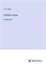 H. G. Wells - A Modern Utopia