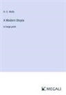 H. G. Wells - A Modern Utopia