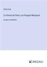 Émile Zola - Le Ventre de Paris; Les Rougon-Macquart