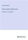 Honoré de Balzac - Petty Troubles of Married Life