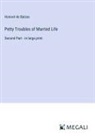 Honoré de Balzac - Petty Troubles of Married Life