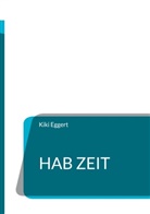 Kiki Eggert - Hab Zeit