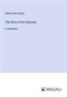 Alfred John Church - The Story of the Odyssey