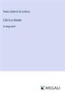 Pedro Calderón De La Barca - Life Is a Dream