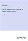 Daniel Defoe - The Life, Adventures and Piracies of the Famous Captain Singleton