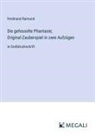 Ferdinand Raimund - Die gefesselte Phantasie; Original-Zauberspiel in zwei Aufzügen