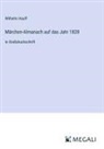 Wilhelm Hauff - Märchen-Almanach auf das Jahr 1828