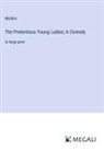 Molière - The Pretentious Young Ladies; A Comedy