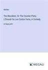 Molière - The Blunderer, Or The Counter-Plots; L'Etourdi Ou Les Contre-Tems, A Comedy