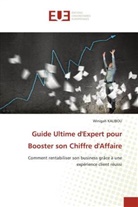 Winigah KALIBOU - Guide Ultime d'Expert pour Booster son Chiffre d'Affaire