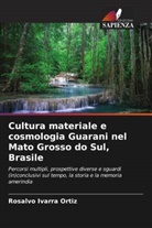 Rosalvo Ivarra Ortiz - Cultura materiale e cosmologia Guarani nel Mato Grosso do Sul, Brasile