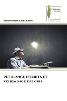 Benaoumeur Khelfaoui - PETULANCE D'ECRITS ET VEHEMENCE DES CRIS