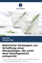 Xin Yao, Yanhan Zhu - Natürliche Strategien zur Schaffung einer Morphologie, die nicht dem Gleichgewicht entspricht